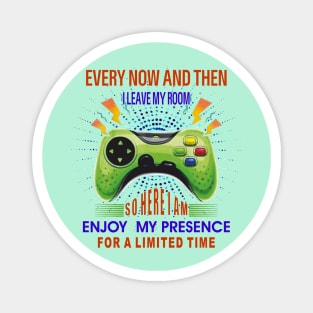 Games Every Now And Then I Leave My Room Gaming Essential T-Shirt Magnet